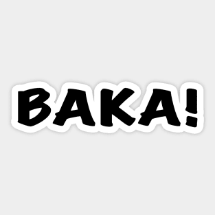 Anime Quote Baka! - Anime Stickers Sticker